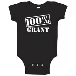 Grant 100 Percent Name Baby One Piece Grant 100 Percent Name Baby One Piece