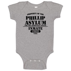 Phillip Name Insane Prison Asylum Baby One Piece Phillip Name Insane Prison Asylum Baby One Piece