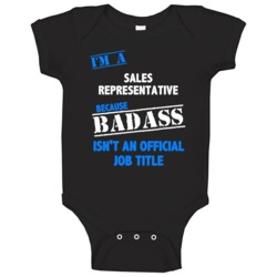 I'm A Sales Representative Badass Job Funny Baby One Piece I'm A Sales Representative Badass Job Funny Baby One Piece
