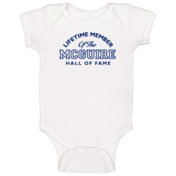 Mcguire Lifetime Member Of The Hall Of Fame Name Baby One Piece Mcguire Lifetime Member Of The Hall Of Fame Name Baby One Piece