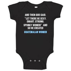 Guatemalan Women God Said Fun Baby One Piece Guatemalan Women God Said Fun Baby One Piece