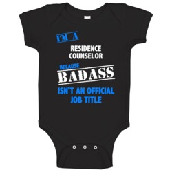 I'm A Residence Counselor Badass Job Funny Baby One Piece I'm A Residence Counselor Badass Job Funny Baby One Piece