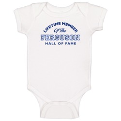 Ferguson Lifetime Member Of The Hall Of Fame Name Baby One Piece Ferguson Lifetime Member Of The Hall Of Fame Name Baby One Piece