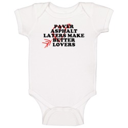 Paver Asphalt Layers Make Better Lovers Fun Baby One Piece Paver Asphalt Layers Make Better Lovers Fun Baby One Piece