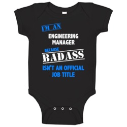 I'm An Engineering Manager Badass Job Funny Baby One Piece I'm An Engineering Manager Badass Job Funny Baby One Piece