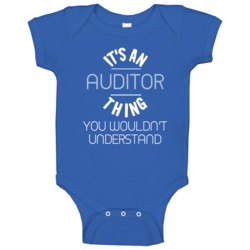 It's An Auditor Thing Funny Job Baby One Piece It's An Auditor Thing Funny Job Baby One Piece