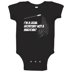 Legal Secretary Not A Magician Occupation Baby One Piece Legal Secretary Not A Magician Occupation Baby One Piece