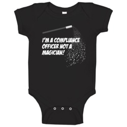 Compliance Officer Not A Magician Occupation Baby One Piece Compliance Officer Not A Magician Occupation Baby One Piece