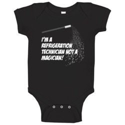 Refrigeration Technician Not A Magician Occupation Baby One Piece Refrigeration Technician Not A Magician Occupation Baby One Piece