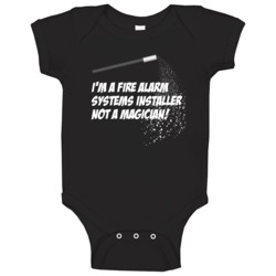 Fire Alarm Systems Installer Not A Magician Occupation Baby One Piece Fire Alarm Systems Installer Not A Magician Occupation Baby One Piece