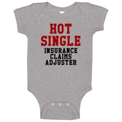 Hot Single Insurance Claims Adjuster Funny Job Baby One Piece Hot Single Insurance Claims Adjuster Funny Job Baby One Piece