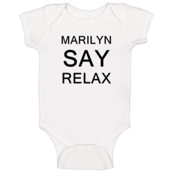 Marilyn Say Relax Frankie Goes To Hollywood Parody Baby One Piece Marilyn Say Relax Frankie Goes To Hollywood Parody Baby One Piece