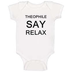 Theophile Say Relax Frankie Goes To Hollywood Parody Baby One Piece Theophile Say Relax Frankie Goes To Hollywood Parody Baby One Piece