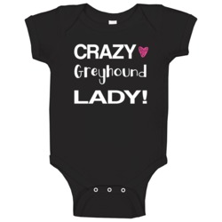 Greyhound Crazy Animal Lady Baby One Piece Greyhound Crazy Animal Lady Baby One Piece