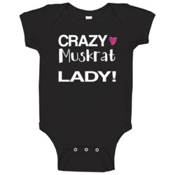 Muskrat Crazy Animal Lady Baby One Piece Muskrat Crazy Animal Lady Baby One Piece