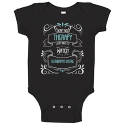 I Don't Need Therapy I Just Need To Watch Floribama Shore? Fan Baby On I Don't Need Therapy I Just Need To Watch Floribama Shore? Fan Baby On
