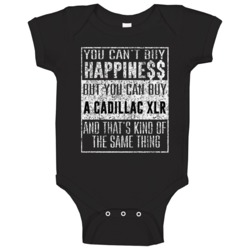 You Can't Buy Happiness Cadillac Xlr Car Distressed Cool Baby One Piec You Can't Buy Happiness Cadillac Xlr Car Distressed Cool Baby One Piec