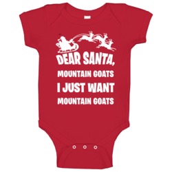 Dear Santa Mountain Goats I Just Want Mountain Goats Animal Lover Baby Dear Santa Mountain Goats I Just Want Mountain Goats Animal Lover Baby
