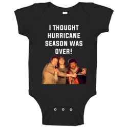 I Thought Hurricane Season Was Over Pineapple Express Cast Quote Baby I Thought Hurricane Season Was Over Pineapple Express Cast Quote Baby