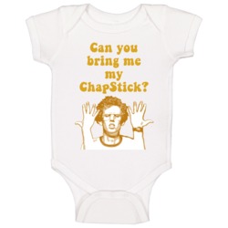 Can You Bring Me My?chapstick Napoleon Dynamite Quote Baby One Piece Can You Bring Me My?chapstick Napoleon Dynamite Quote Baby One Piece
