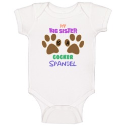 My Big Sister Is A Cocker Spaniel Baby One Piece My Big Sister Is A Cocker Spaniel Baby One Piece