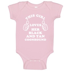 This Girl Loves Her Black And Tan Coonhound Baby One Piece This Girl Loves Her Black And Tan Coonhound Baby One Piece