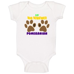 My Big Brother Is A Pomeranian Baby One Piece My Big Brother Is A Pomeranian Baby One Piece