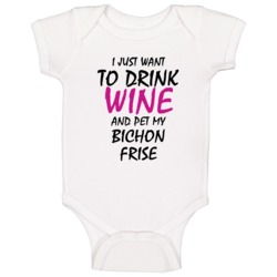 Drink Wine And Pet My Bichon Frise Baby One Piece Drink Wine And Pet My Bichon Frise Baby One Piece