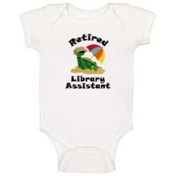 Retired Library Assistant Funny Job Baby One Piece Retired Library Assistant Funny Job Baby One Piece