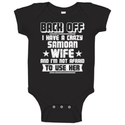 Samoan Back Off I Have A Crazy Wife And I'm Not Afraid To Use Her Baby Samoan Back Off I Have A Crazy Wife And I'm Not Afraid To Use Her Baby