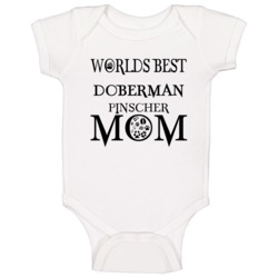Doberman Pinscher Worlds Best Mom Baby One Piece Doberman Pinscher Worlds Best Mom Baby One Piece