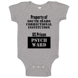 Property Of South Idaho Correctional Institution Prison Psycho Ward Fu Property Of South Idaho Correctional Institution Prison Psycho Ward Fu
