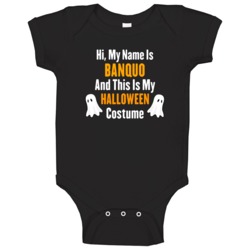 Hi My Name Is Banquo Halloween Costume Fun Baby One Piece Hi My Name Is Banquo Halloween Costume Fun Baby One Piece