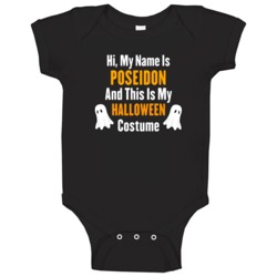 Hi My Name Is Poseidon Halloween Costume Fun Baby One Piece Hi My Name Is Poseidon Halloween Costume Fun Baby One Piece