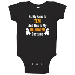 Hi My Name Is Tem Halloween Costume Fun Baby One Piece Hi My Name Is Tem Halloween Costume Fun Baby One Piece