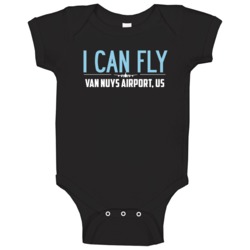 I Can Fly Van Nuys Airport Funny Baby One Piece I Can Fly Van Nuys Airport Funny Baby One Piece