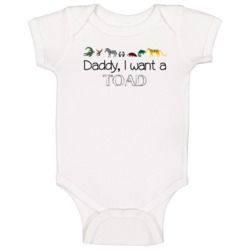 Daddy I Want A Toad Fun Baby One Piece Daddy I Want A Toad Fun Baby One Piece