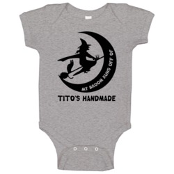 My Broom Runs Off Of Tito's Handmade Halloween Baby One Piece My Broom Runs Off Of Tito's Handmade Halloween Baby One Piece