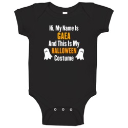 Hi My Name Is Gaea Halloween Costume Fun Baby One Piece Hi My Name Is Gaea Halloween Costume Fun Baby One Piece