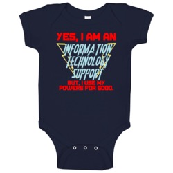 Yes I Am An Information Technology Support Funny Powers Baby One Piece Yes I Am An Information Technology Support Funny Powers Baby One Piece