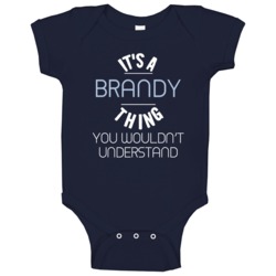 Its A Brandy Thing You Wouldnt Understand Funny Baby One Piece Its A Brandy Thing You Wouldnt Understand Funny Baby One Piece