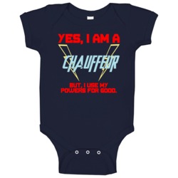 Yes I Am A Chauffeur Funny Powers Baby One Piece Yes I Am A Chauffeur Funny Powers Baby One Piece