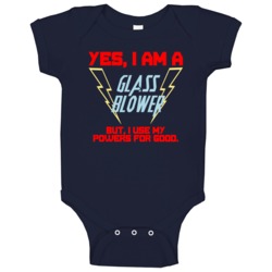 Yes I Am A Glass Blower Funny Powers Baby One Piece Yes I Am A Glass Blower Funny Powers Baby One Piece