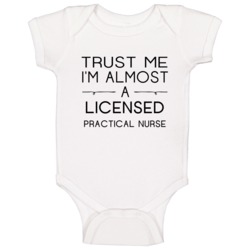 Licensed Practical Nurse Trust Me Occupation Baby One Piece Licensed Practical Nurse Trust Me Occupation Baby One Piece