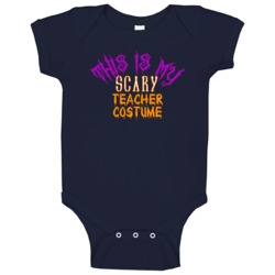 This Is My Scary Teacher Costume Funny Halloween Baby One Piece This Is My Scary Teacher Costume Funny Halloween Baby One Piece