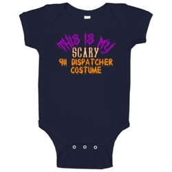 This Is My Scary 911 Dispatcher Costume Funny Halloween Baby One Piece This Is My Scary 911 Dispatcher Costume Funny Halloween Baby One Piece