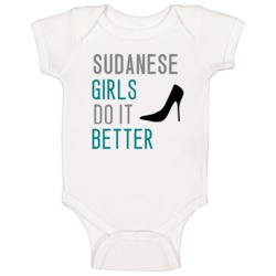 Sudanese Girls Do It Better Nationality Baby One Piece Sudanese Girls Do It Better Nationality Baby One Piece
