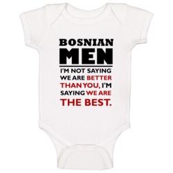 Bosnian Men Are The Best Fun Baby One Piece Bosnian Men Are The Best Fun Baby One Piece