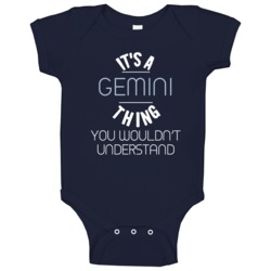 Its A Gemini Thing You Wouldnt Understand Funny Baby One Piece Its A Gemini Thing You Wouldnt Understand Funny Baby One Piece