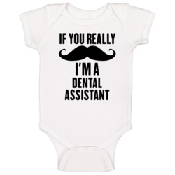 If You Really Moustache I'm A Dental Assistant Funny Baby One Piece If You Really Moustache I'm A Dental Assistant Funny Baby One Piece